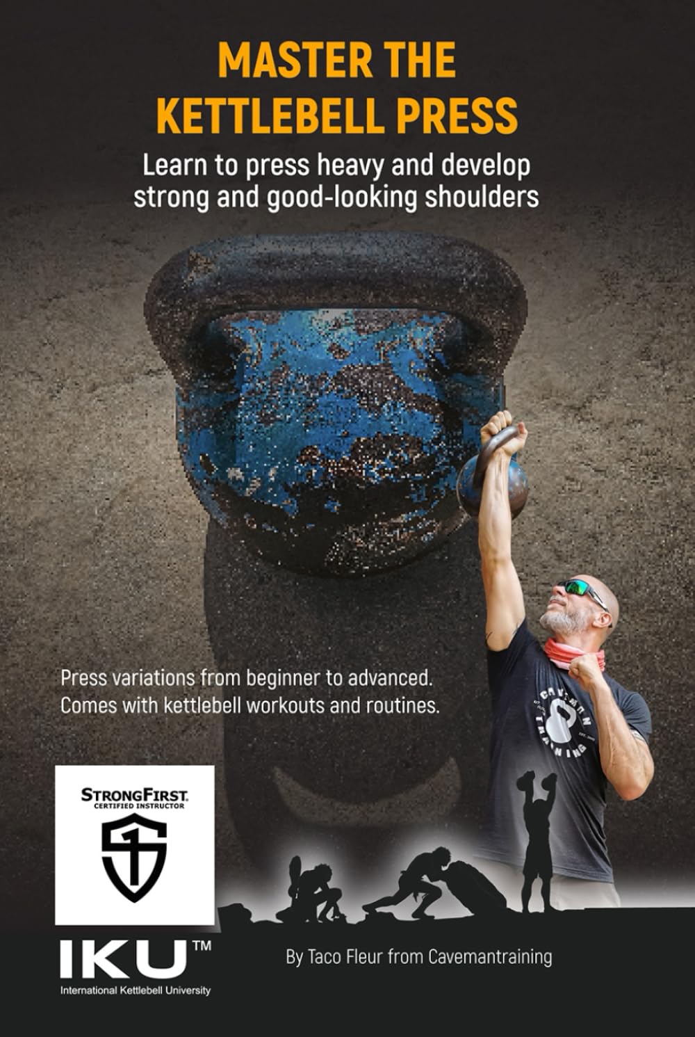 Master The Kettlebell Press: Learn to press heavy and develop strong andgood-looking shoulders (Master Kettlebell Training)