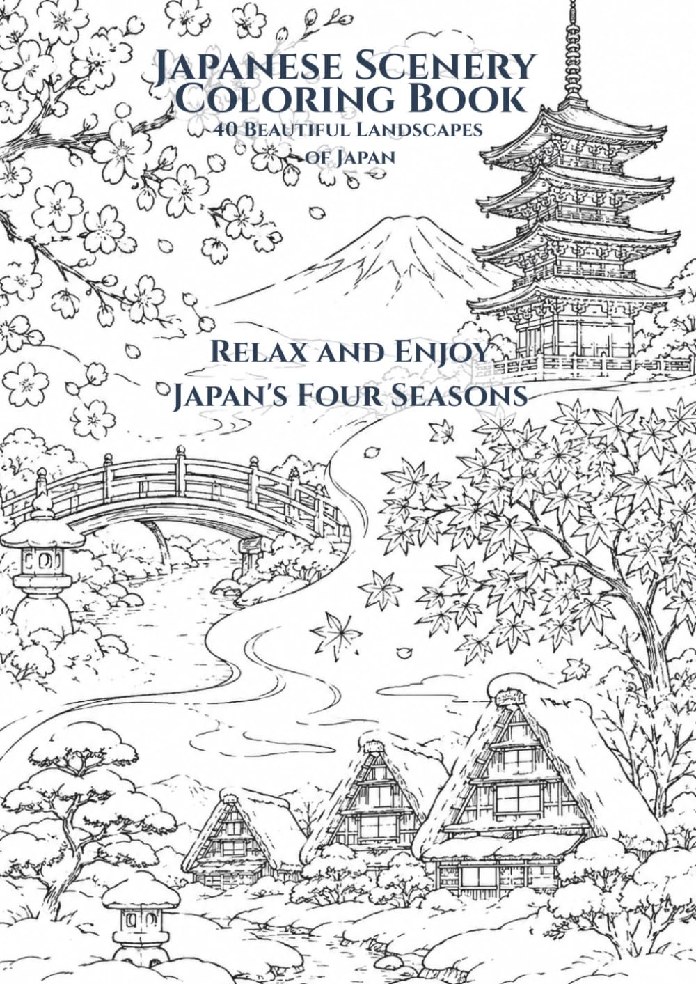 Japanese Scenery Coloring Book: 40 Beautiful Landscapes of Japan