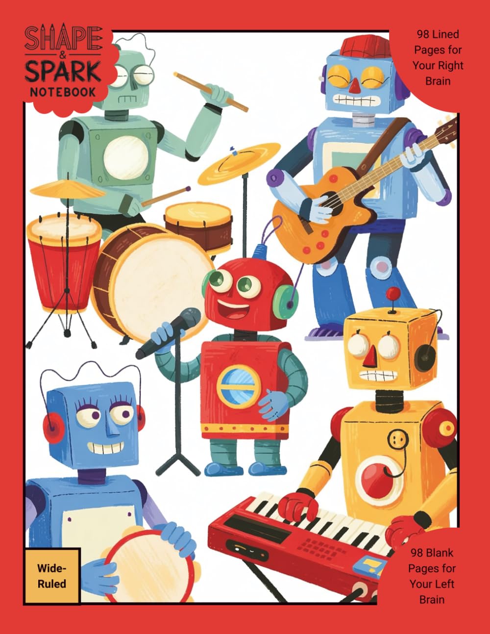 Shape & Spark Notebook: Alternating Wide-Ruled and Blank Pages for Writing, Sketching, Planning, and Creative Exploration (Robot Band 2)