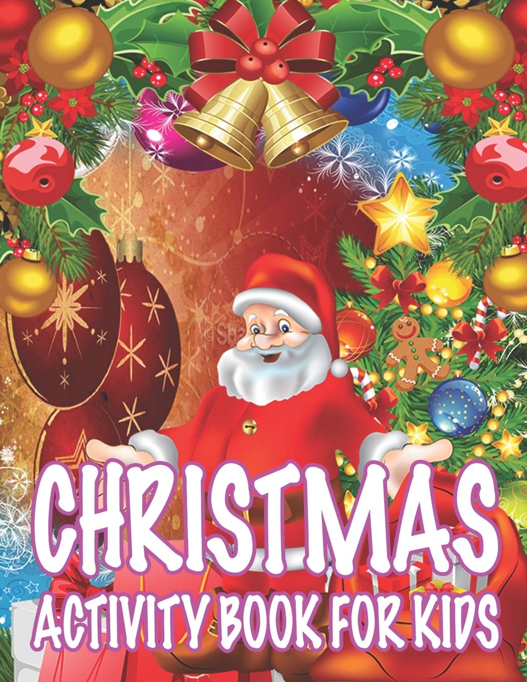 Christmas Activity book For Kids: Fun Children’s Christmas Gift or Present for Toddlers & Kids - 50 Beautiful Pages to Color with Santa Claus, Reindeer, Snowmen & More!