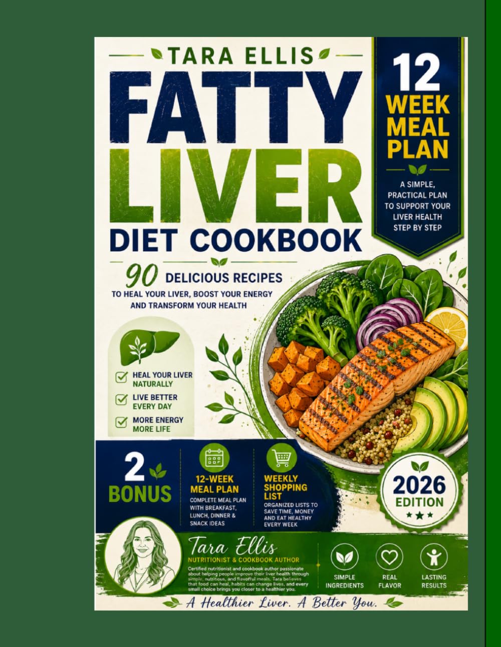 Fatty Liver Diet Cookbook: 90 Delicious Recipes to Heal Your Liver, Boost Your Energy & Transform Your Health | 12 Week Meal Plan