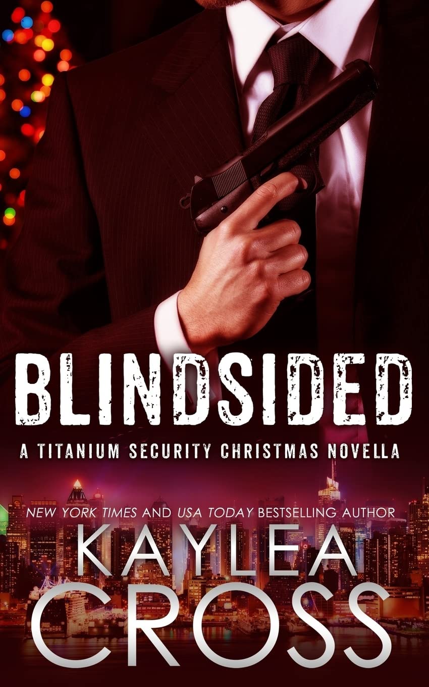 Blindsided: A Titanium Security Christmas Novella: Volume 6 (Titanium Security Series)