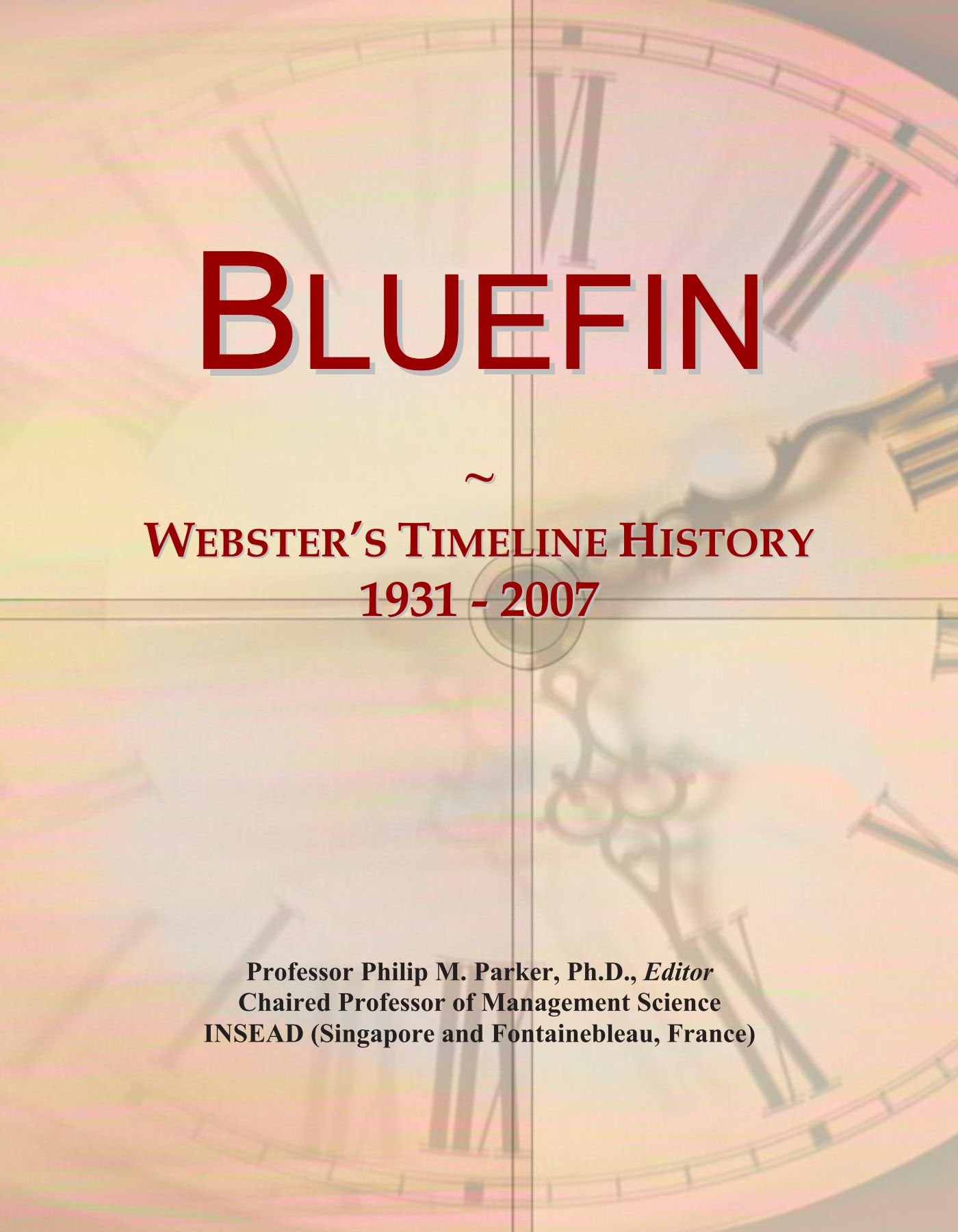 Bluefin: Webster's Timeline History, 1931 - 2007