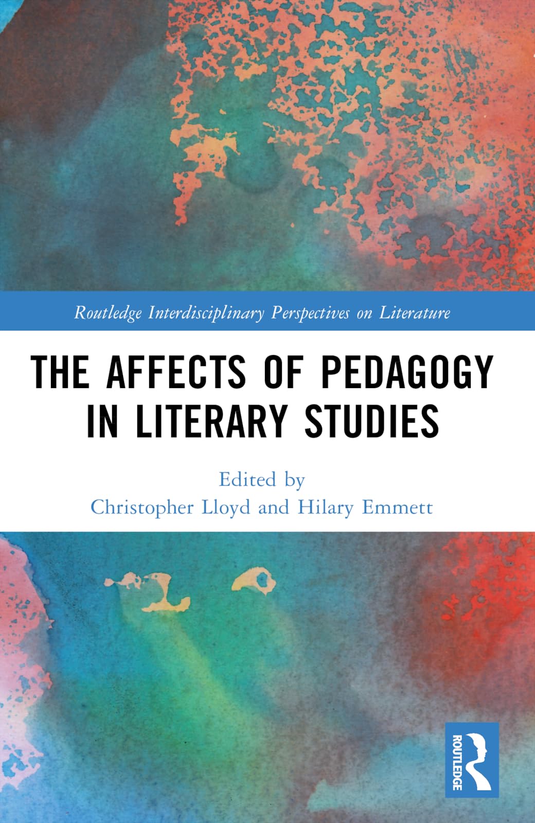 The Affects of Pedagogy in Literary Studies (Routledge Interdisciplinary Perspectives on Literature)