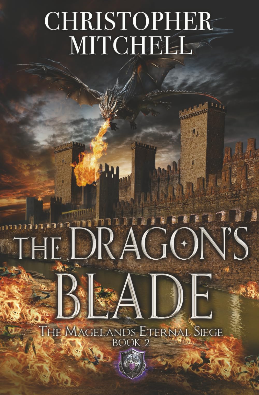 The Dragon's Blade: The Magelands Eternal Siege Book 2