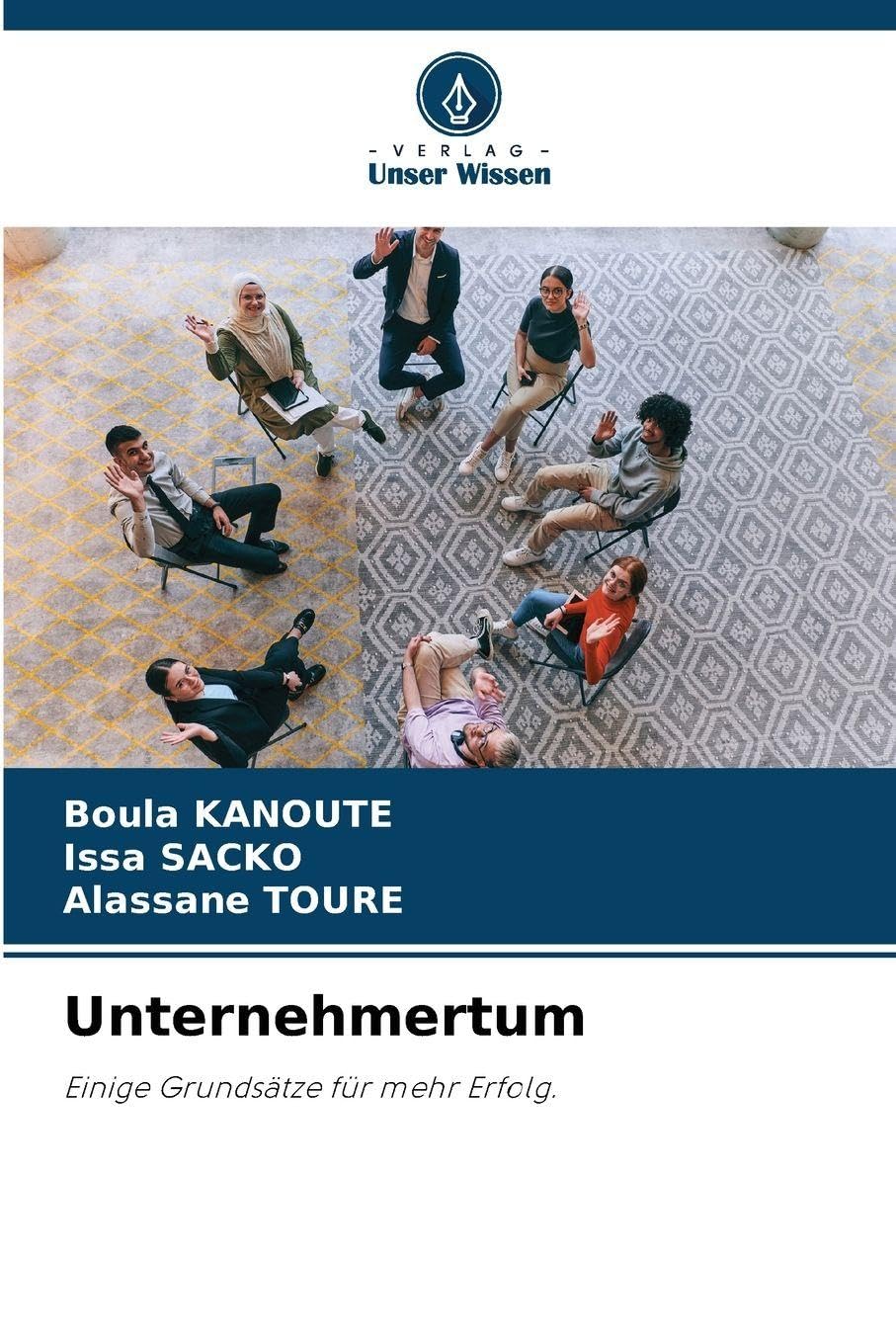 Unternehmertum: Einige Grundsätze für mehr Erfolg.