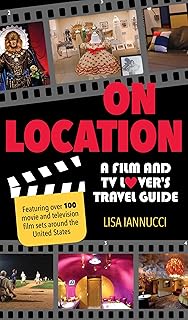On Location: A Film and TV Lover's Travel Guide