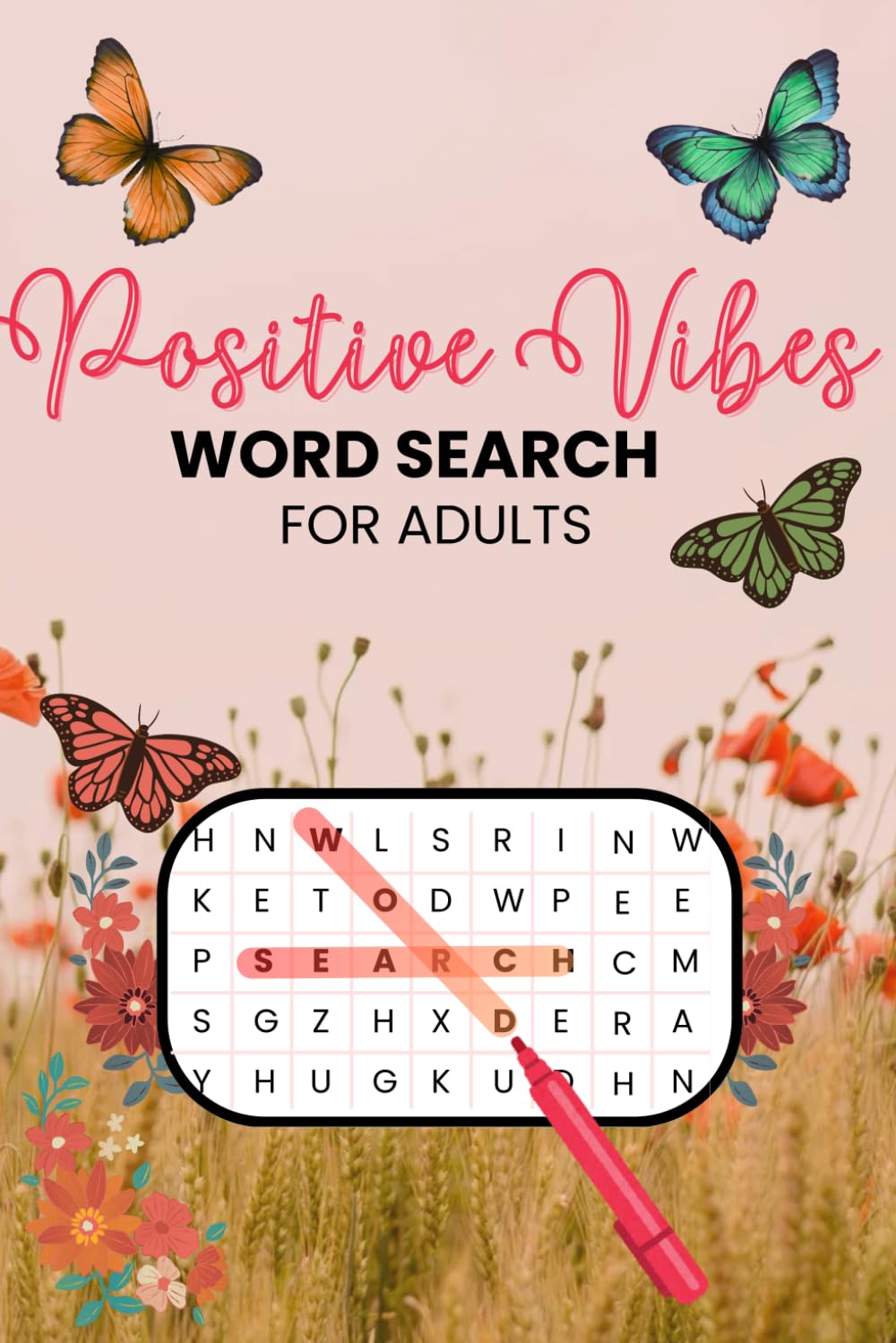 Inspirational Positive Vibes Word Search: Keep Your Mind Relaxed with Uplifting, Calming & Positive Vibes Words (Word Search Books to Keep Mind Relaxed & Brain Active)