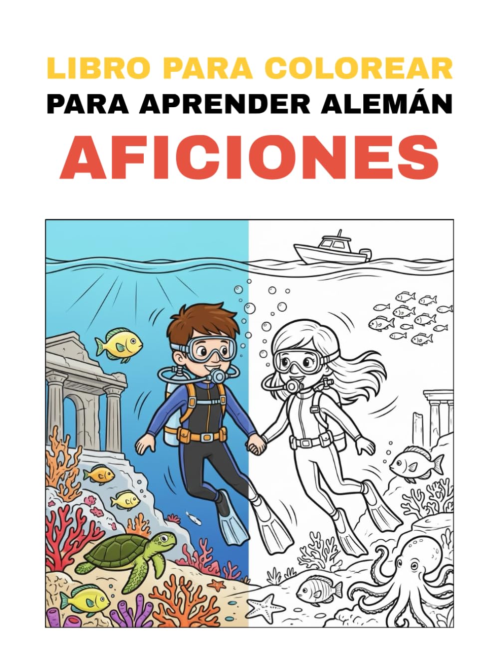 Libro para aprender alemán coloreando – Pasatiempos: Colorea divertidos pasatiempos y aprende sus nombres en alemán de forma divertida