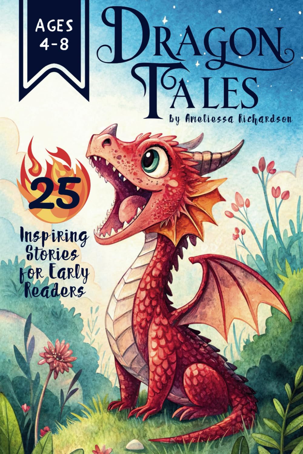 DRAGON TALES: 25 Inspiring Stories for Early Readers      Paperback – February 11, 2025