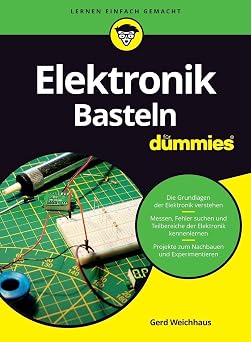 Elektronik-Basteln fur Dummies German Edition