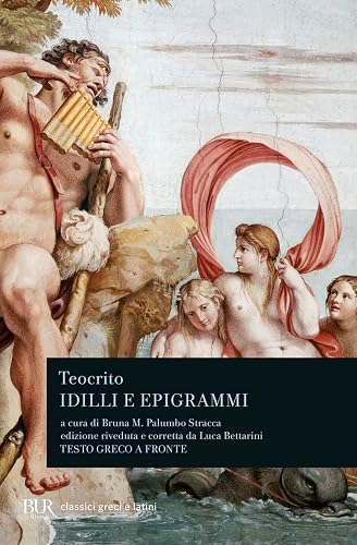 Idilli e epigrammi. Testo greco a fronte