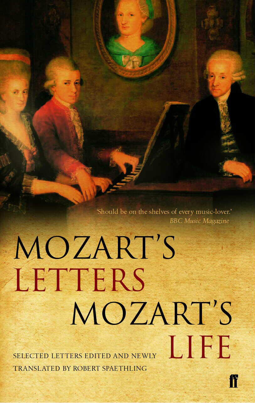 Mozart's Letters, Mozart's Life by Professor Robert Spaethling (Paperback Book)