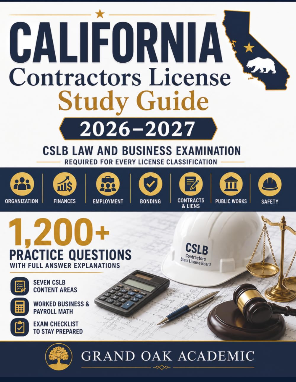 CALIFORNIA Contractors License Study Guide 2026–2027: 1,200 Practice Questions with Full Answer Explanations