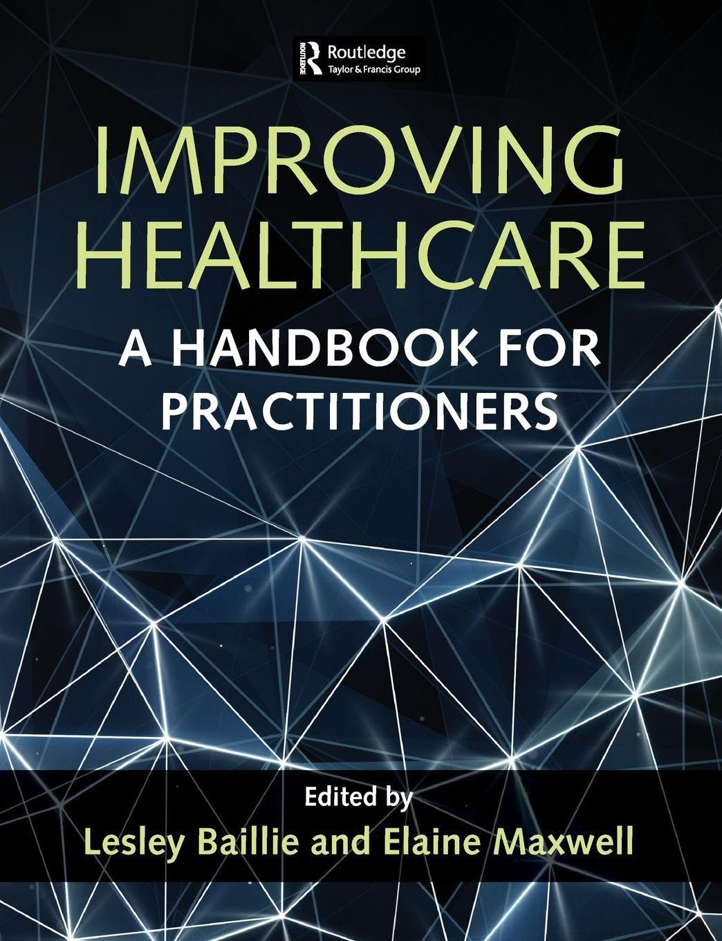 Improving Healthcare: A Handbook for Practitioners