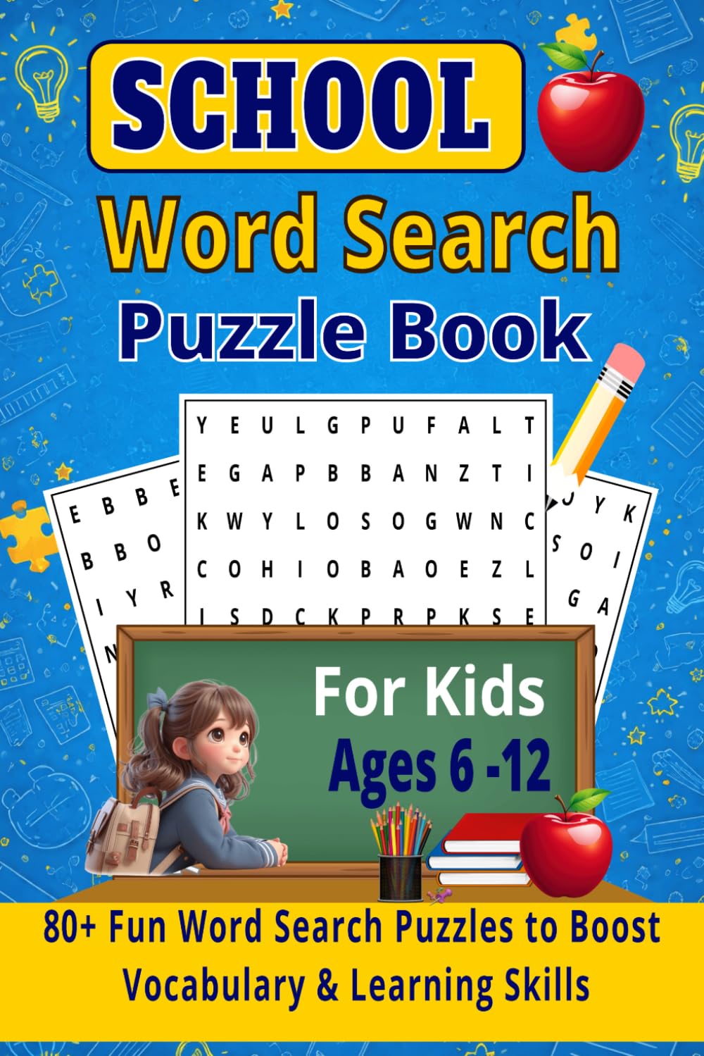 School Word Search Puzzle Book for Kids Ages 6–12: 80+ Fun Word Search Puzzles to Boost Vocabulary, Spelling & Learning Skills – Educational Brain ... (BACK TO SCHOOL WORD SEARCH FOR KIDS)
