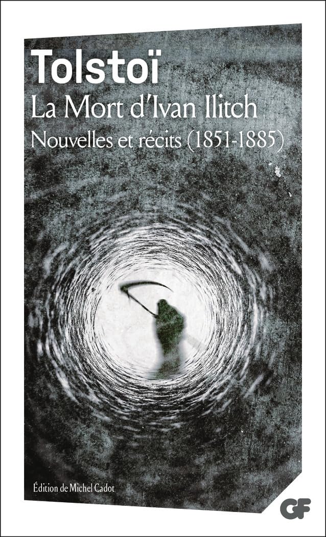 La Mort d'Ivan Illitch: Nouvelles et récits (1851-1885)