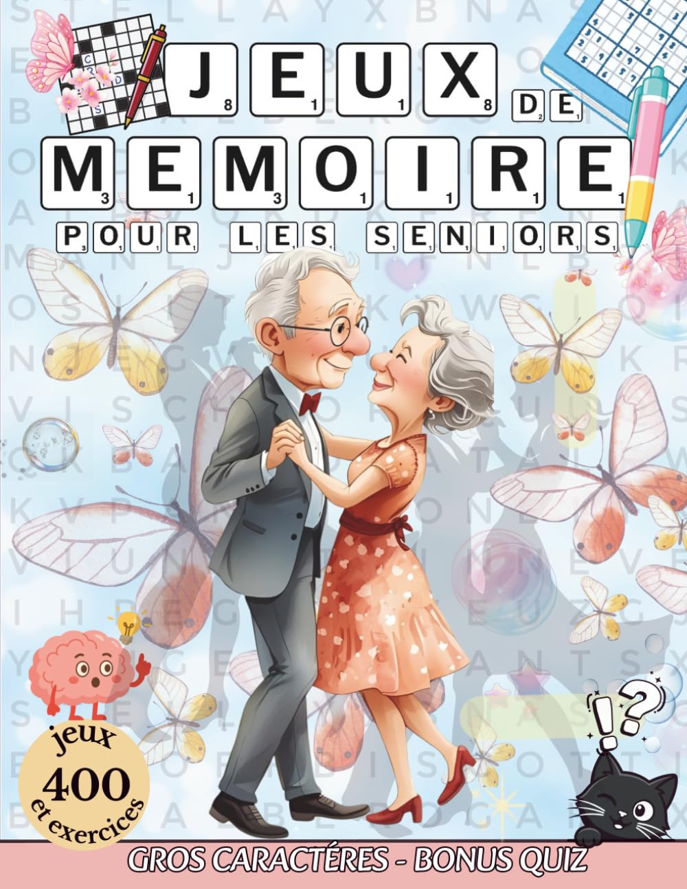 JEUX DE MÉMOIRE POUR LES SENIORS.: 400 JEUX -BONUS QUIZ.