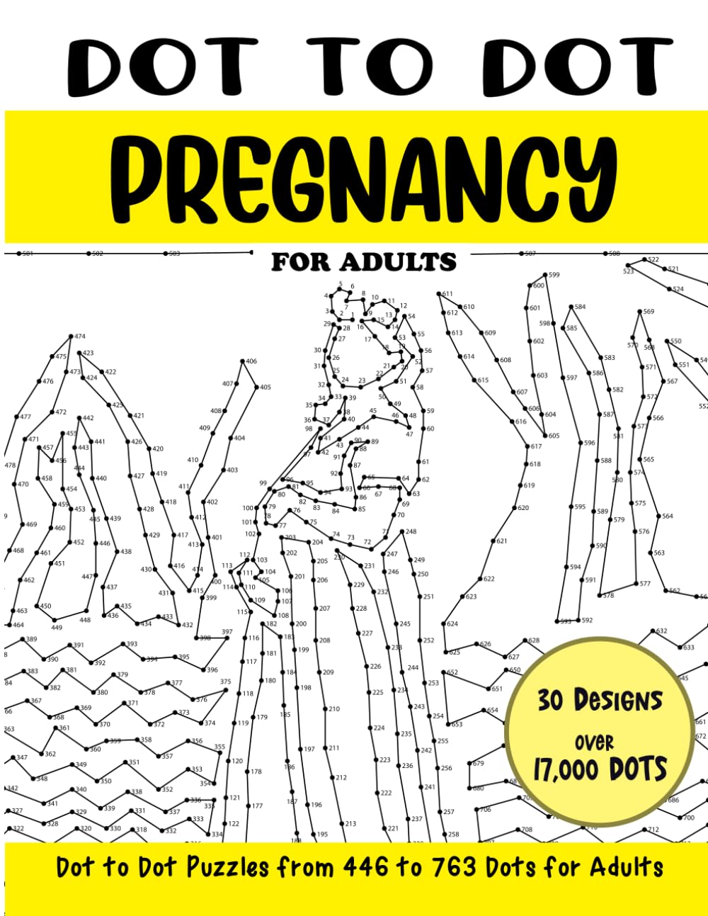 Dot to Dot Pregnancy for Adults: Pregnancy Connect the Dots Book for Adults (Over 17000 dots) (Dot to Dot Books for Adults)