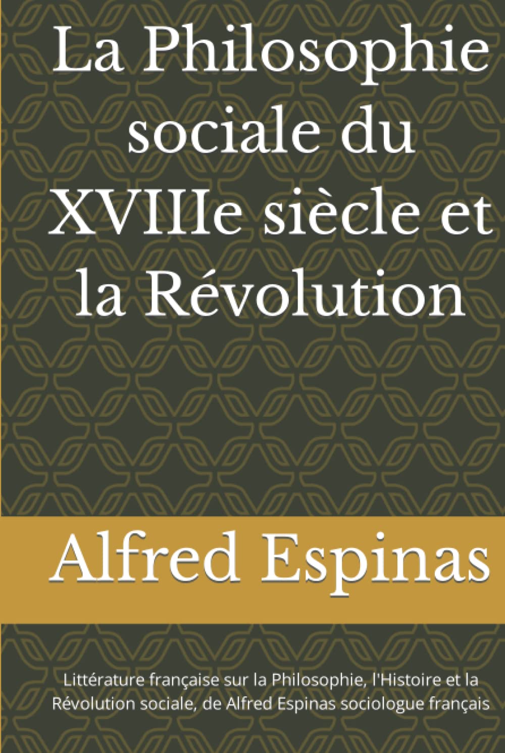 La Philosophie sociale du XVIIIe siècle et la Révolution