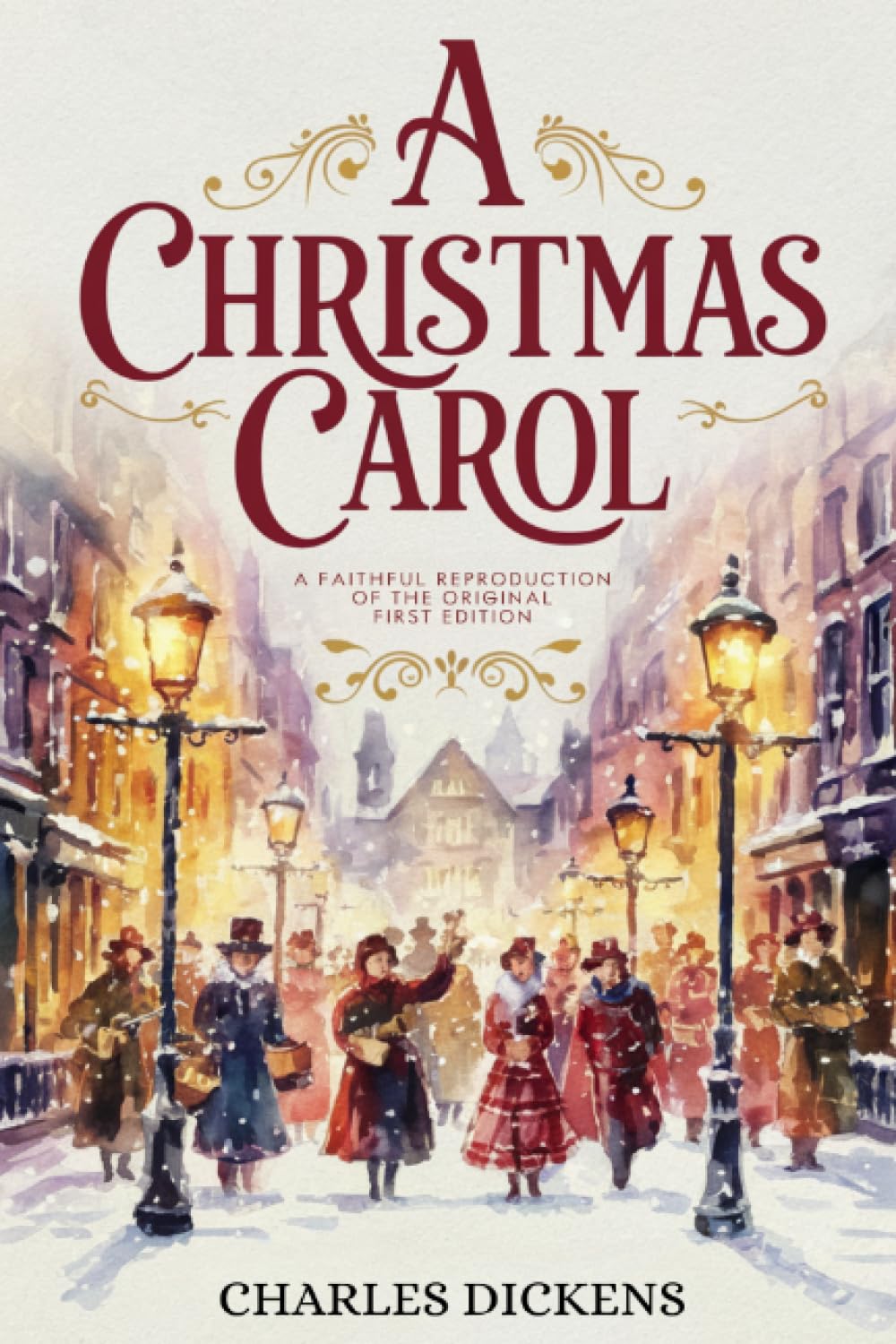 A Christmas Carol: A Faithful Reproduction of the Original First Edition