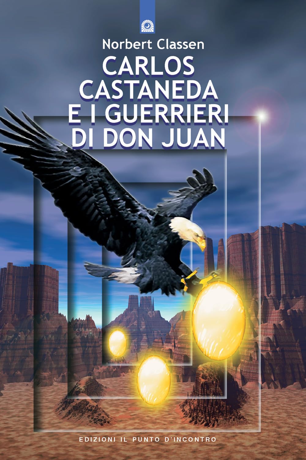 Carlos Castaneda E I Guerrieri Di Don Juan - 4