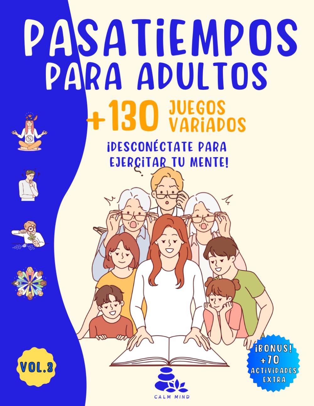 PASATIEMPOS PARA ADULTOS +140 JUEGOS MENTALES: ¡Desconéctate para ejercitar tu mente! Juegos antiestrés para estimulación cognitiva y entretenimiento