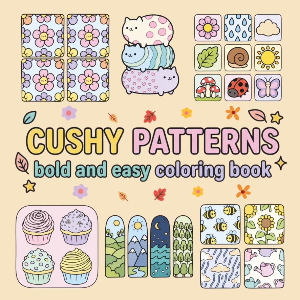 Cushy Patterns Coloring Book: Bold and Easy Cozy Coloring Pages with Simple Shapes for Relaxation and Stress Relief