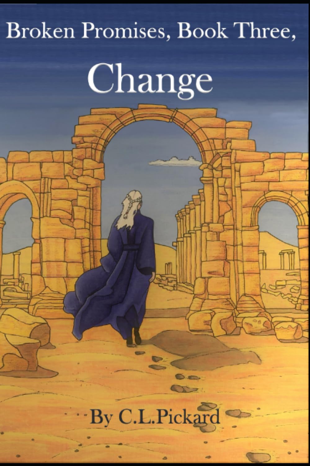Broken Promises, Book Three, Change: fantasy, adventure