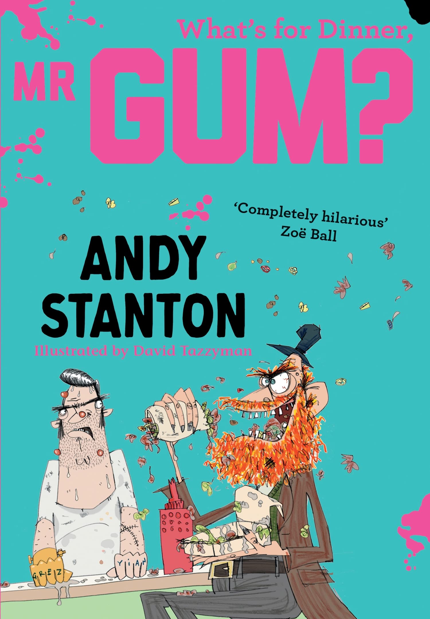 What's for Dinner, Mr Gum?: A Highly Illustrated and Hilarious Children's Comedy Adventure