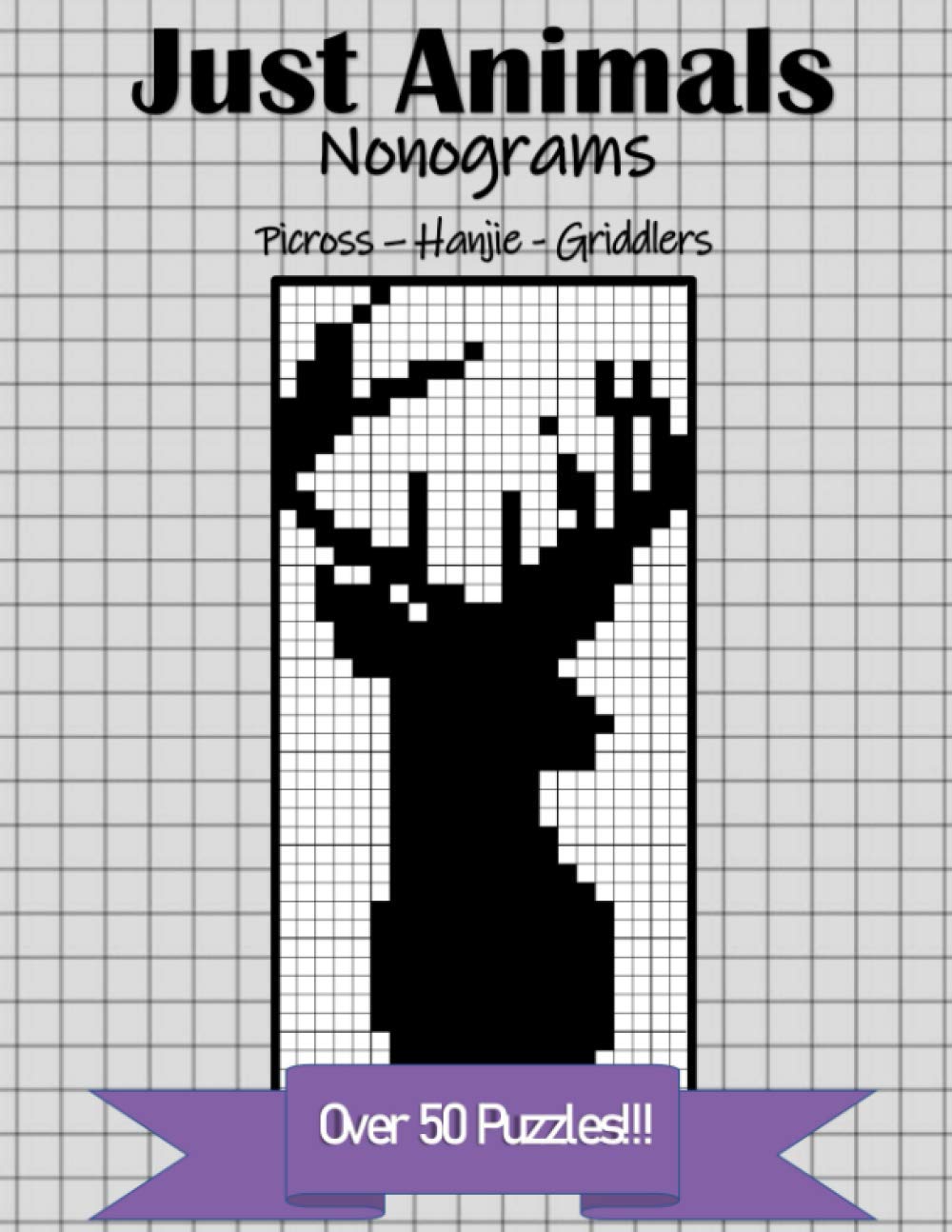 Just Animals Nonogram Puzzles: Picross-Hanjie-Griddlers