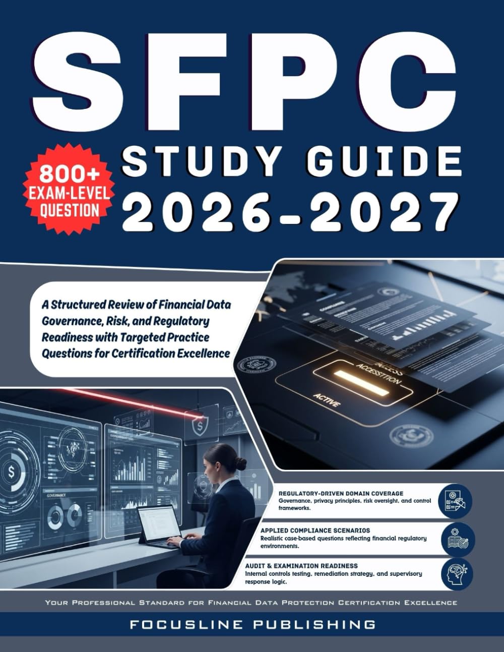 SFPC Study Guide 2026-2027: A Structured Review of Financial Data Governance, Risk, and Regulatory Readiness with Targeted Practice Questions for Certification Excellence
