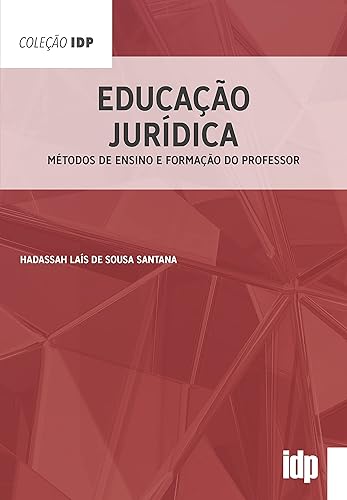 Educação Jurídica: Métodos de Ensino e Formação do Professor