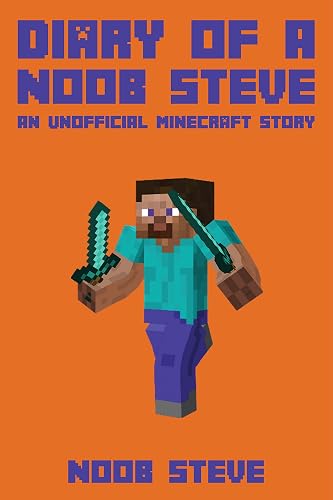 Diary of a Noob Steve: The Noob Wars Book 2: (Noob Wars Series) An Unofficial Minecraft Story
