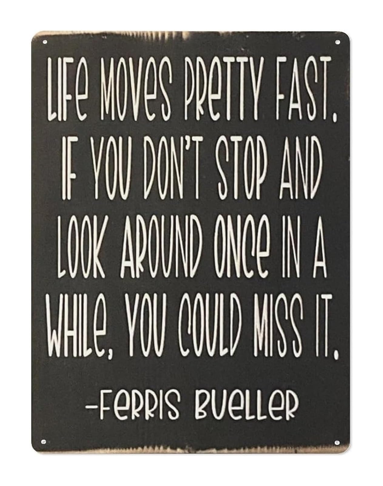 NWPNLXEA Funny Motivational Quote Tin Sign Life Moves Pretty Fast for Man Cave Garage Office (8 X 12 in)