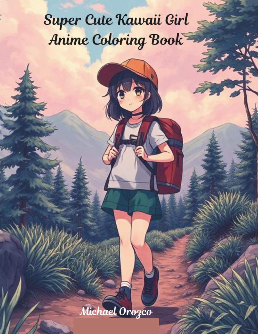 Super Cute Kawaii Girl Anime Coloring Book: 50+ Coloring Book Pages for Kids, Teens, & Adults Ft. Super Cute Kawaii Anime Characters with Easy, Simple, & Bold Designs