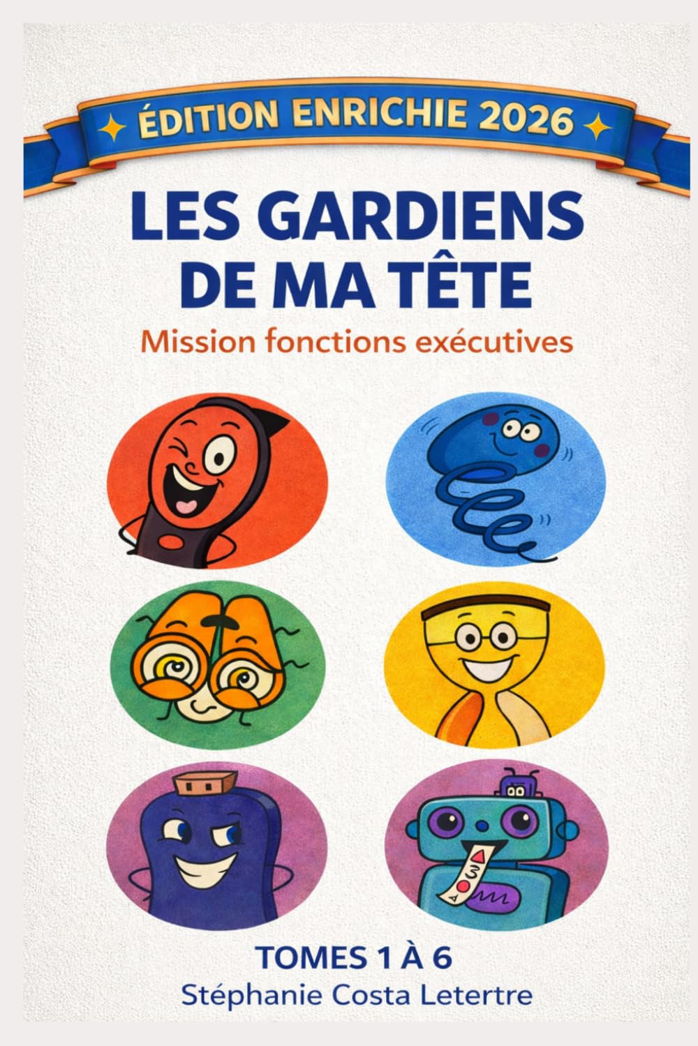 Les gardiens de ma tête: Mission fonctions exécutives