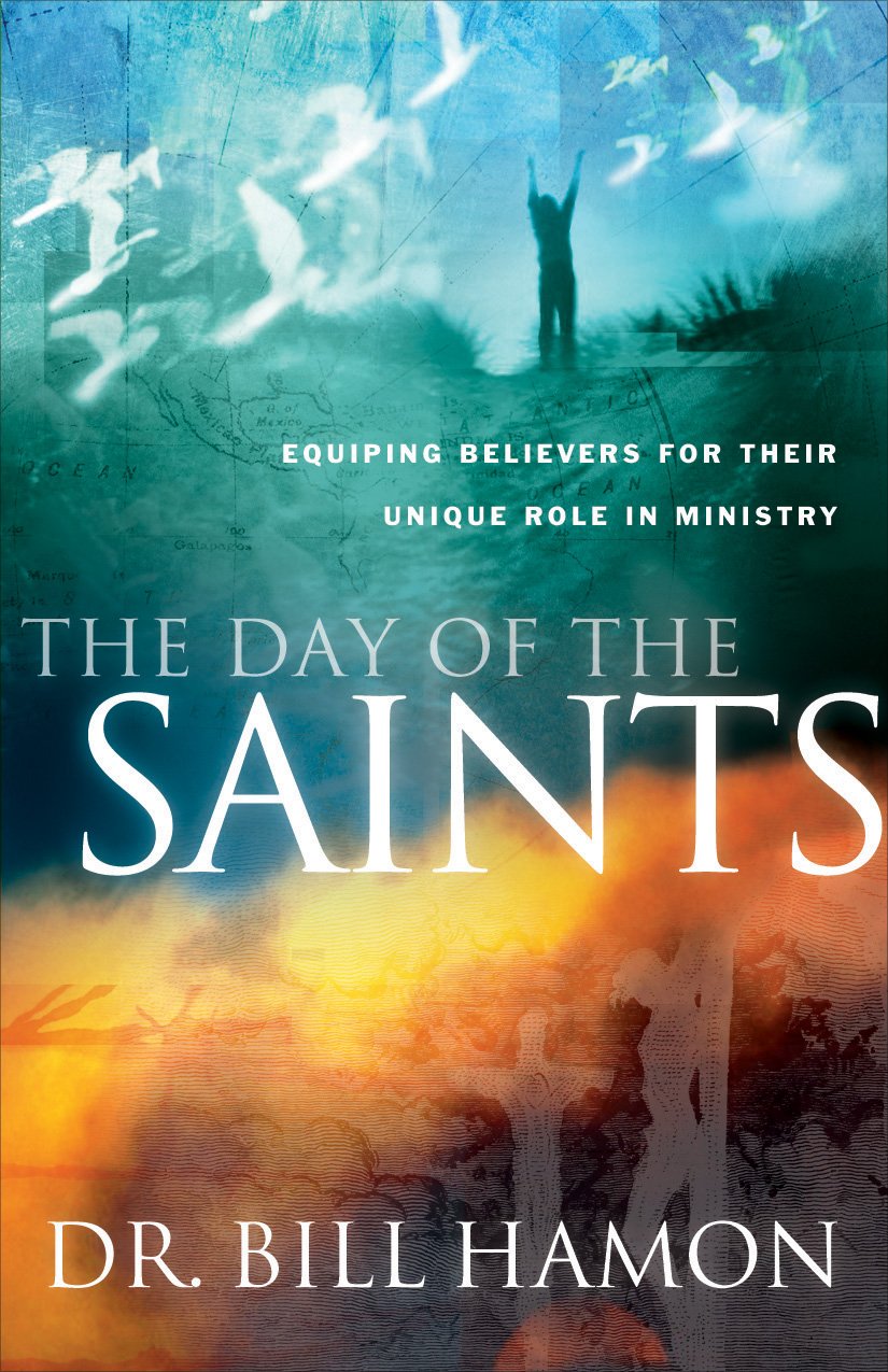The Day of the Saints: Equipping Believers for Their Revolutionary Role in Ministry