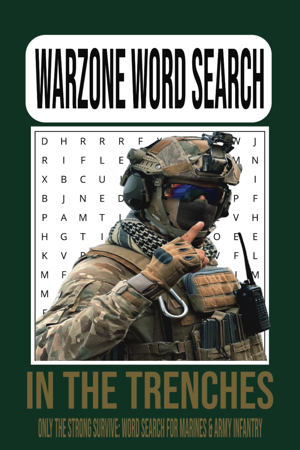 Warzone Word Search: Military Puzzle Book for Soldiers, Veterans, and Tactical Minds: Over 50! Word Search Puzzles with Military Terms, Combat Lingo,