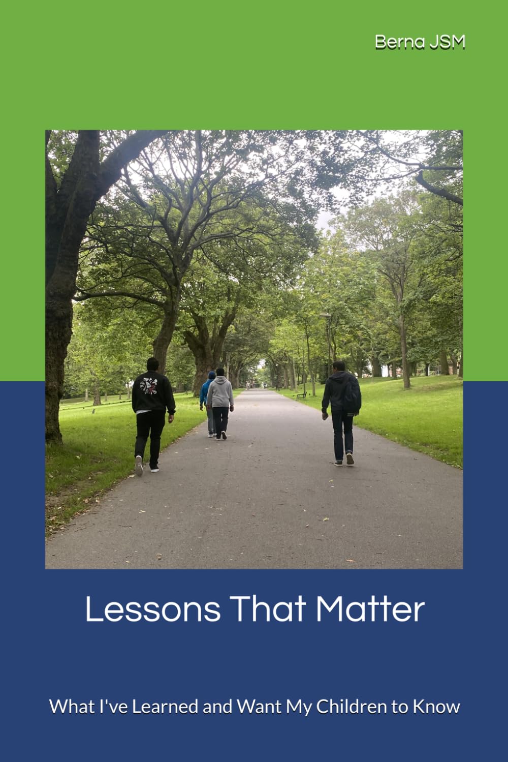 Lessons That Matter: What I've Learned and Want My Children to Know