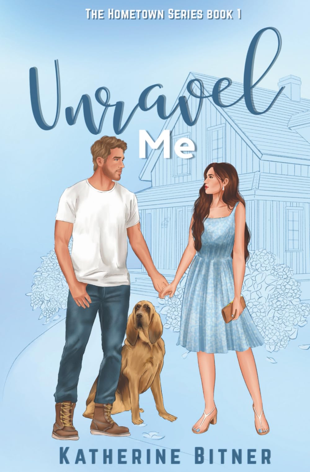 Unravel Me: (Illustrated Cover) A Small Town Romance (The Hometown Series)