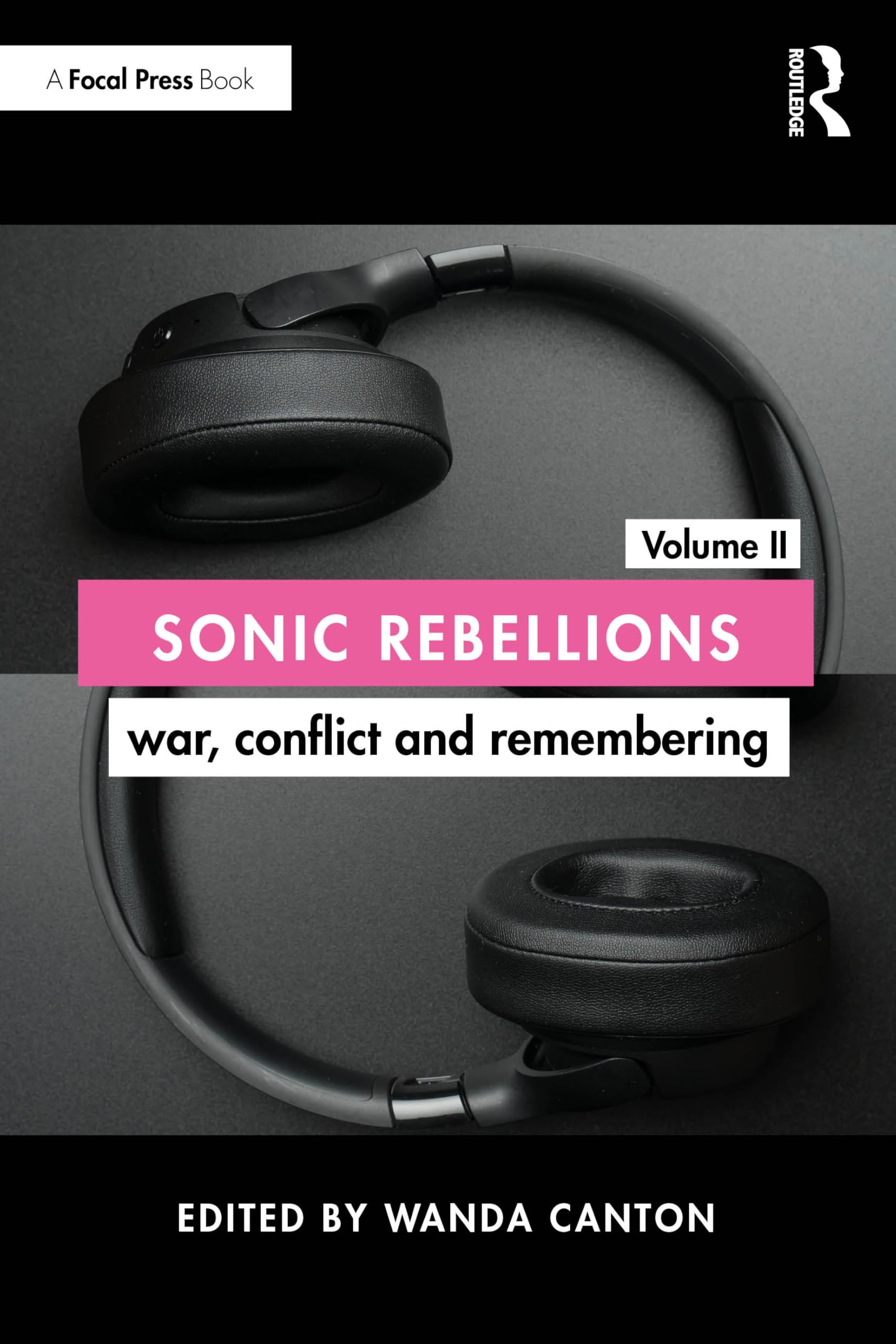 Sonic Rebellions Volume II: War, Conflict and Remembering