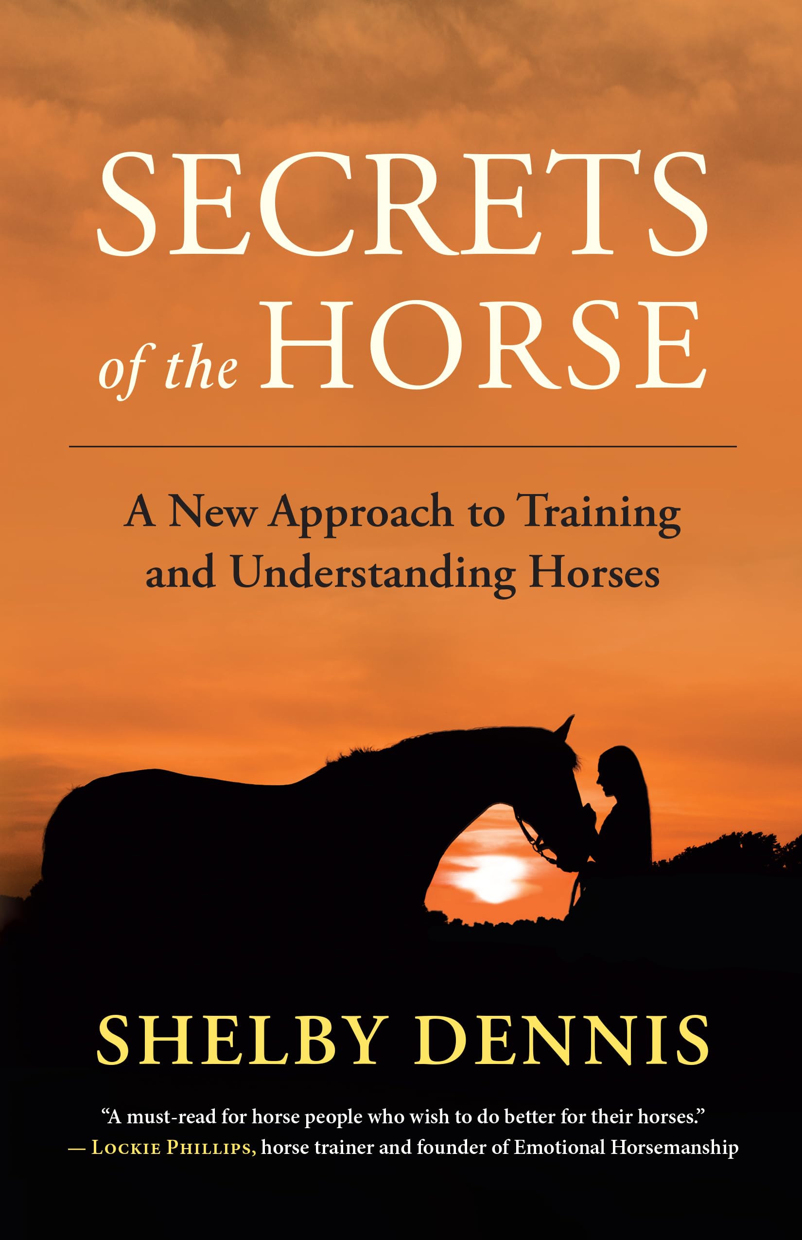 Secrets of the Horse: Understanding Equine Emotional Energy and Communication