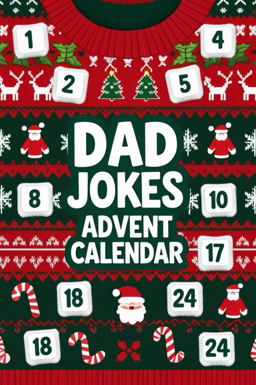 Advent Calendar 2025 Dad Jokes: 24 Days of Funny Christmas Puns, and Holiday Humor – A Hilarious Book for Families, Kids, Teens, and Adults | Funny Stocking Stuffer