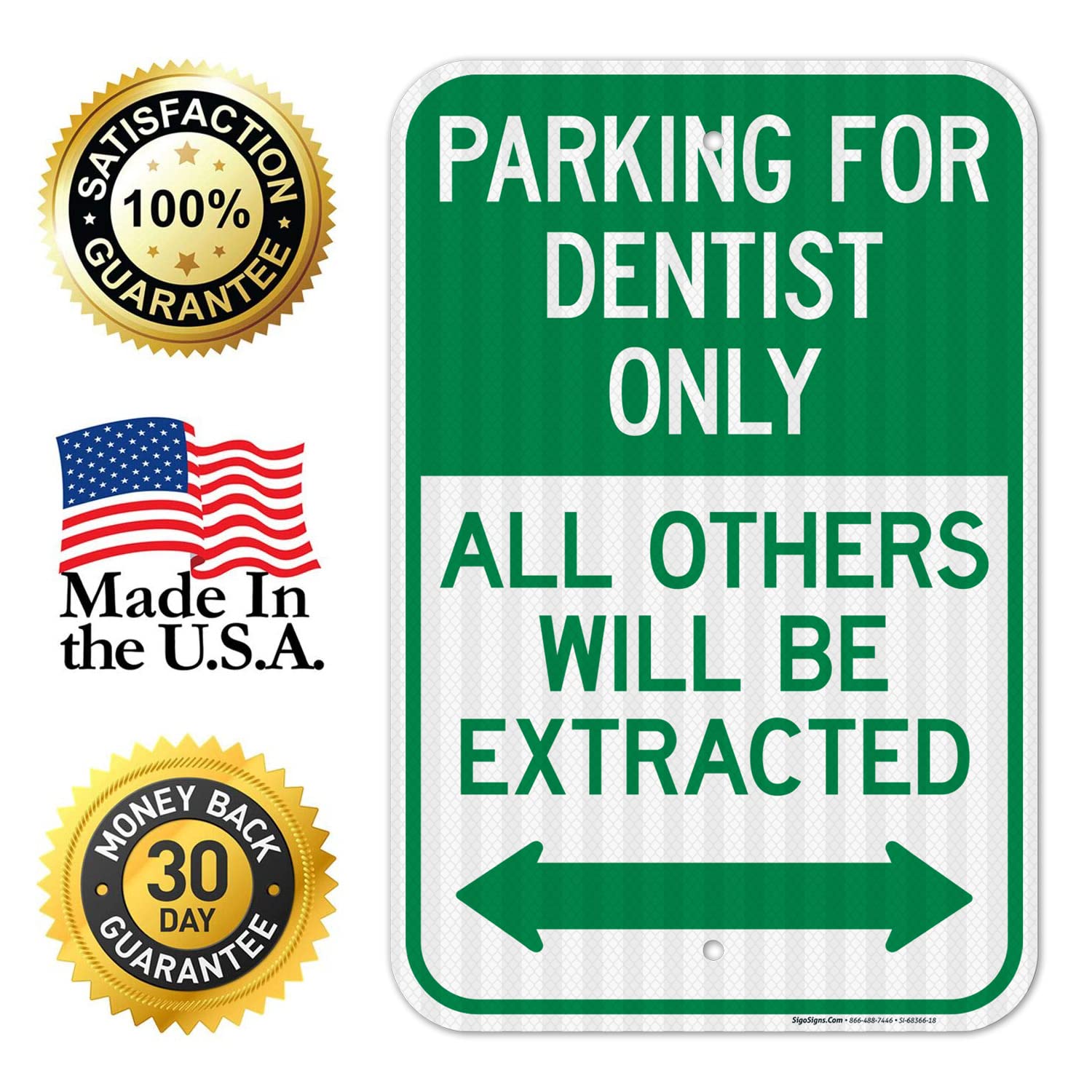 Parking for Dentist Only All Others Will Be Extracted with Bidirectional Arrow Sign, 12x18 Inches, 3M EGP Reflective .063 Aluminum, Fade Resistant, Made in USA