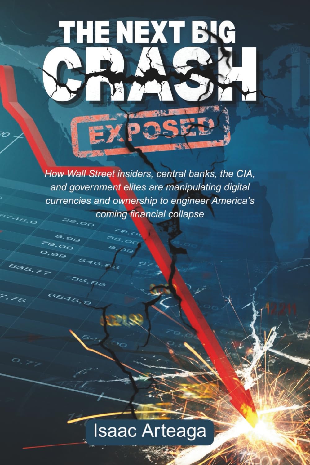 THE NEXT BIG CRASH EXPOSED: How Wall Street insiders, central banks, the CIA, and government elites are manipulating digital currencies and ownership to engineer America’s coming financial collapse