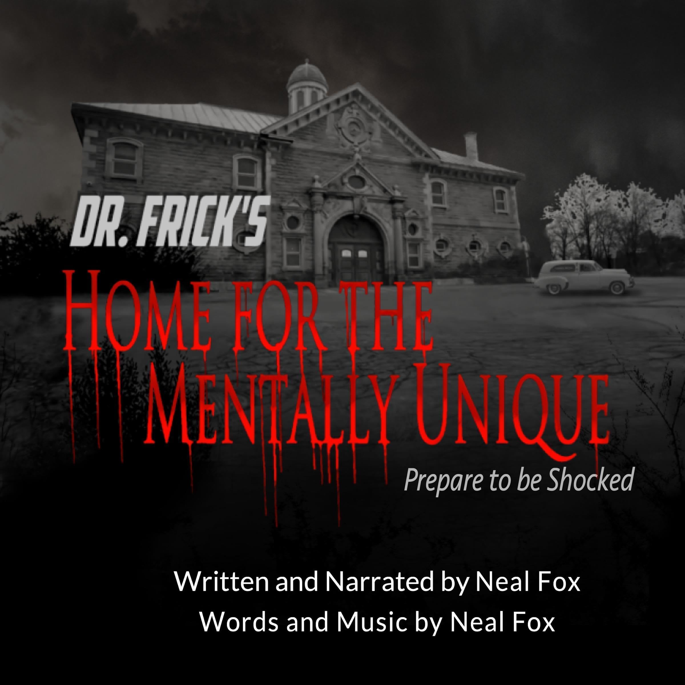 Dr. Frick's Home for the Mentally Unique
