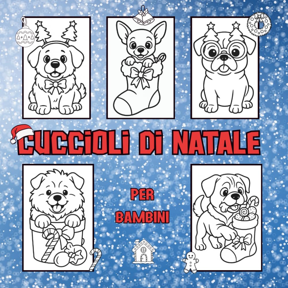 Cuccioli di Natale da colorare: + 50 cuccioli da colorare a tema natalizio per bambini, semplici, divertenti