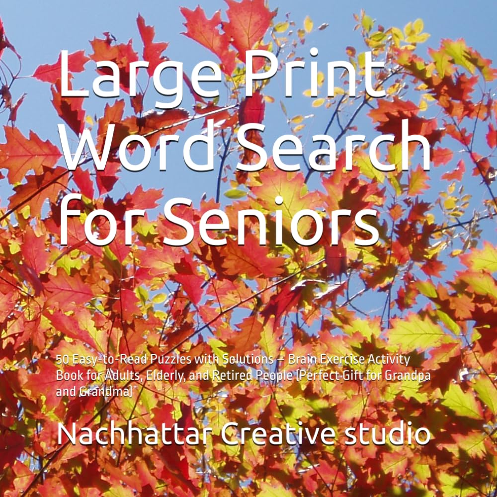 Large Print Word Search for Seniors: 50 Easy Puzzles with Solutions for Relaxation and Brain Exercise