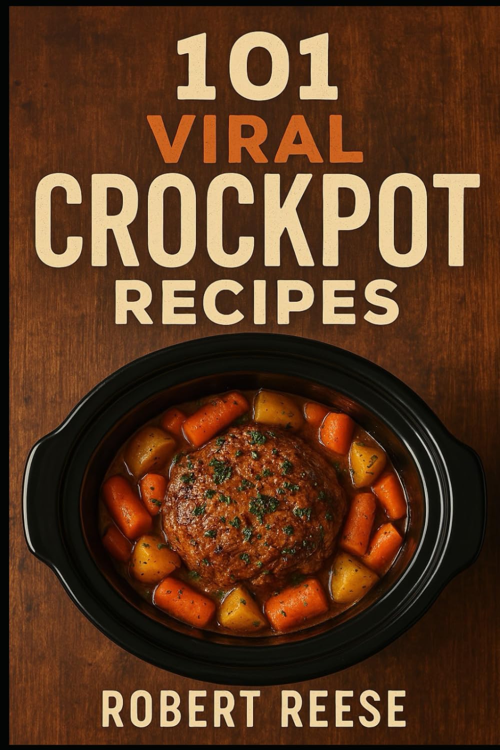101 Viral CrockPot Recipes